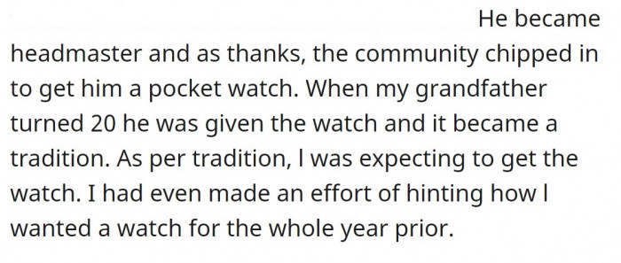 So, understandably, the Redditor had been expecting and looking forward to receiving the special watch as a 20th birthday gift.