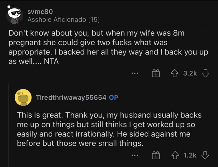 The husband should reconsider his reaction.