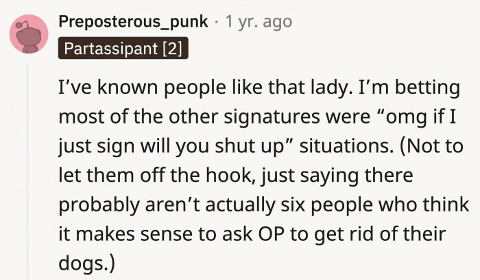 It could be like this, and the lady could have persuaded them with some story