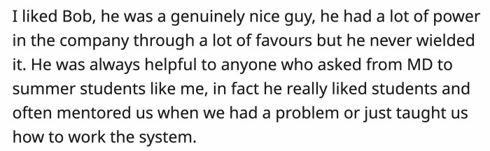 He was a good mentor and wasn't selfish about what he knew