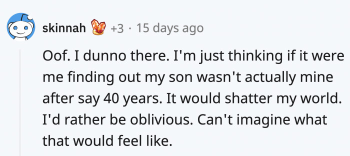 Would you rather know or not know?