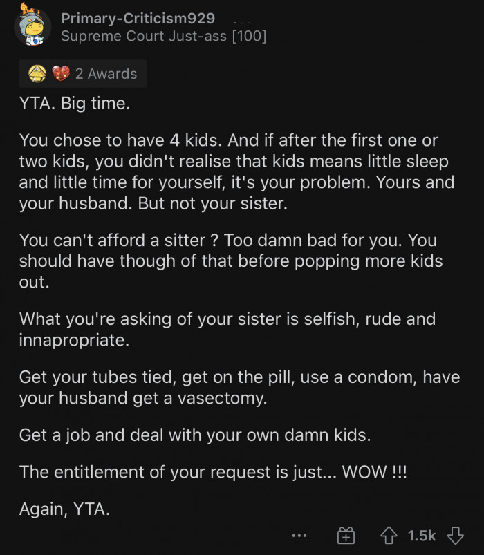 Her demands are selfish and rude.