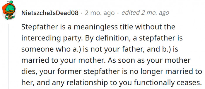 The Moment the Original Poster’s Mom Died, He Was No Longer Related in Any Way to the Stepfather, According to This User.