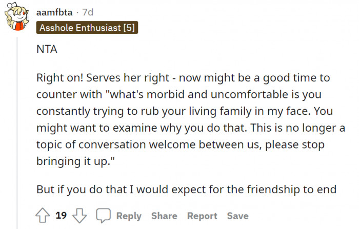 She needs to get a taste of her own medicine