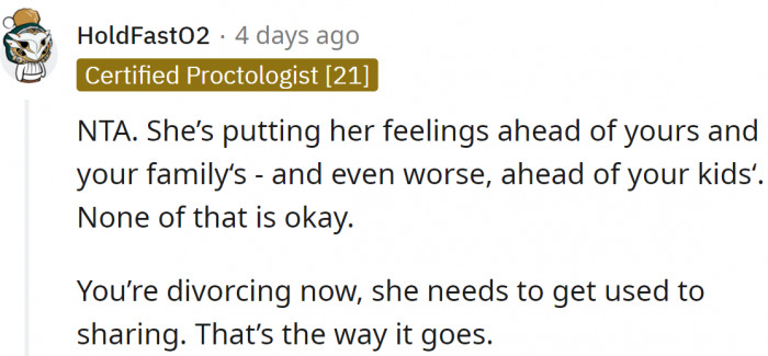 Everyone's feelings matter, not just hers.