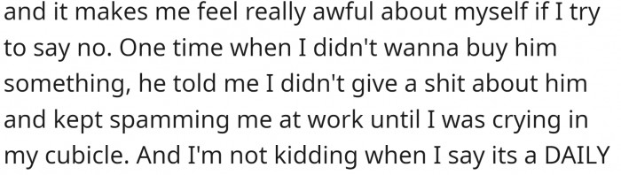 This man needs to understand that he is in a relationship, and his girlfriend is not his mother to buy him things daily.