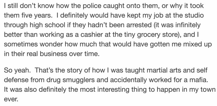 Had he kept the job long enough, there was a possibility OP would have been recruited into the ring.