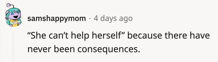It seems they would never hold the mother-in-law accountable for her wrongdoings.