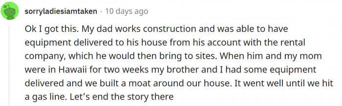 19. Well, what's a house without a moat?