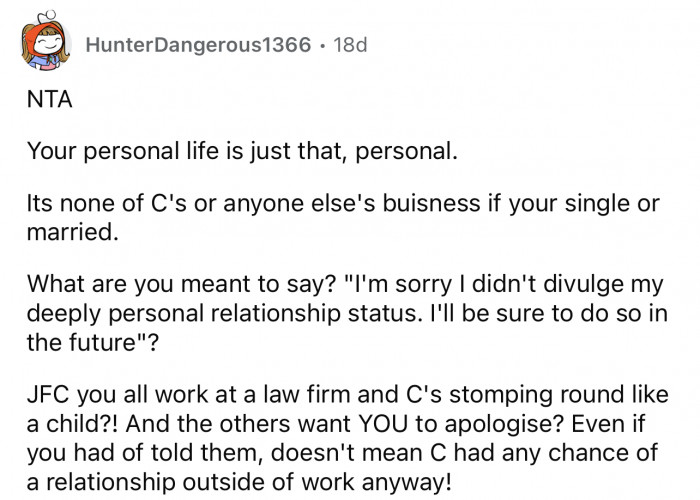 Her personal life is literally no one's business, and her coworkers have no right to know anything about her.