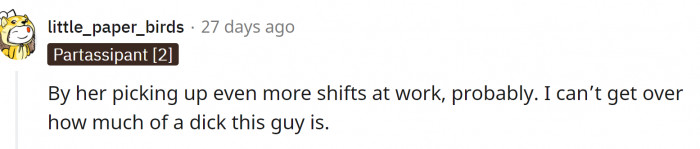 Maybe OP could work more to afford her husband's golfing gear.