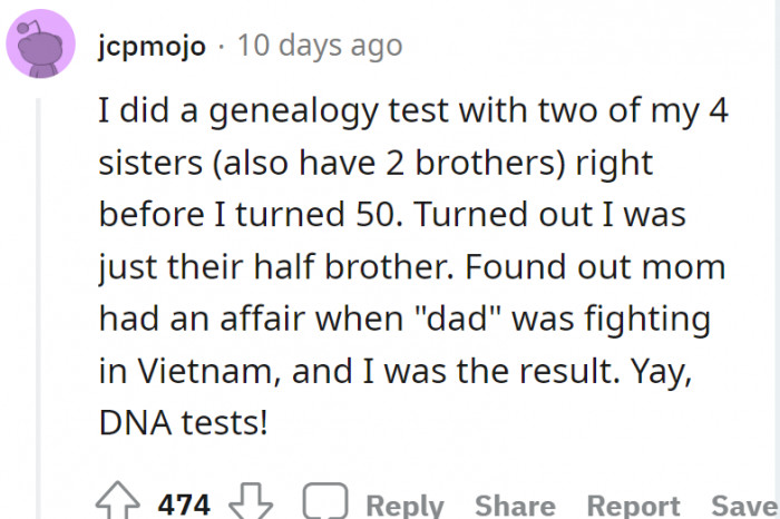 This person also did a genealogy test, and it turned out he's only his siblings' half-brother.
