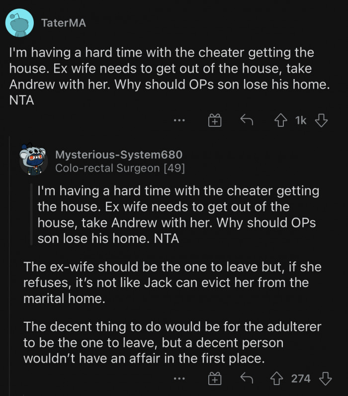 The cheater got the house in the end. Life is definitely unfair.