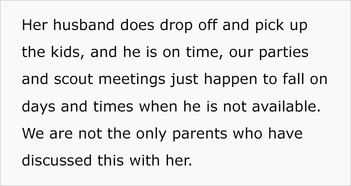 She explained that James' father often drops off and picks up the children on time.