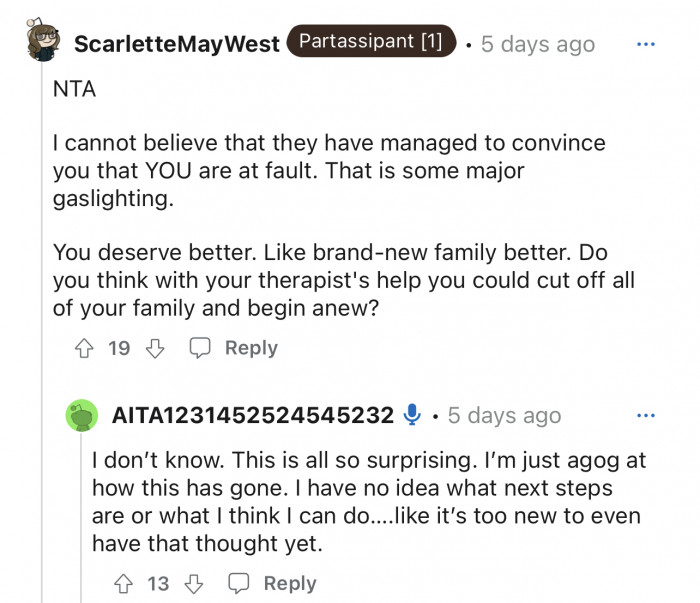 Definite heavy gaslighting by making him feel like it’s his fault.