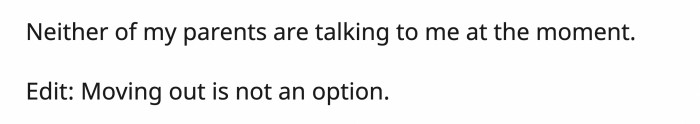 Now they're not speaking with her. She also explained that she couldn't move out.