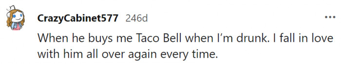 11. This is an act of true love, plus who wouldn't keep falling in love all over again with a man like that?