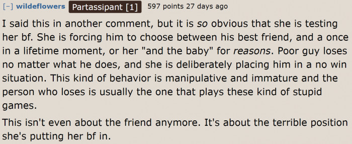 The boyfriend isn't even doing anything wrong. Yet, she's putting him in a tight spot.