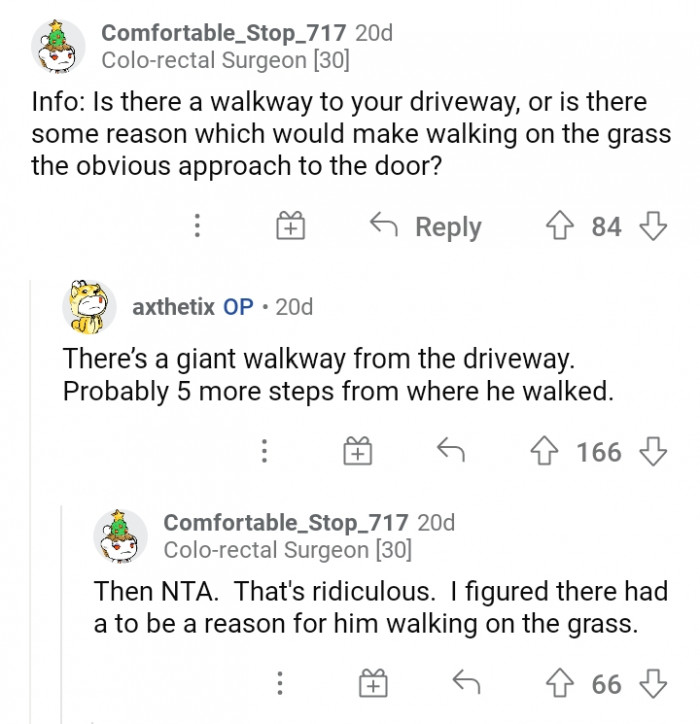 #20 There's a walkway available for him to avoid walking on the grass.