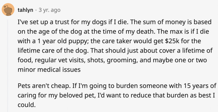 It seems really logical, especially if you want your pets to have a good life without placing a burden on someone else