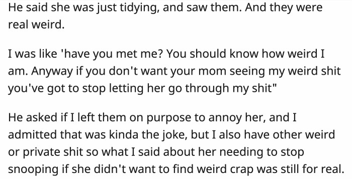 Al said his mom was cleaning when she found them and thought they were weird.