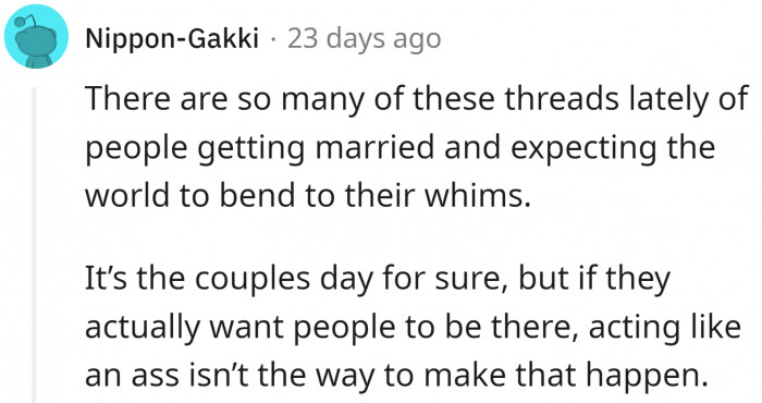 People expect everyone to be happy on their big day, and when guests cannot bring their better half, how can they truly enjoy the wedding?