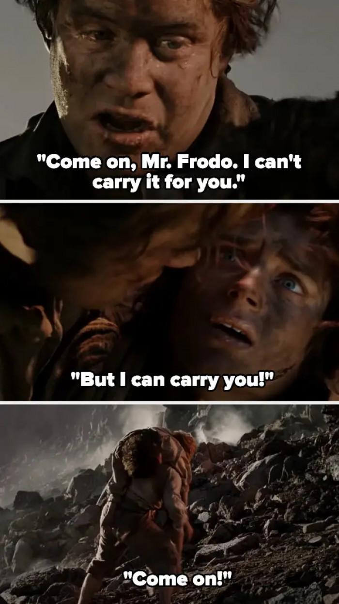 5. In Lord of the Ring when Sam carried Frodo up Mt. Doom