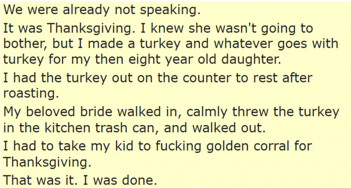 When she threw dinner in the trash.