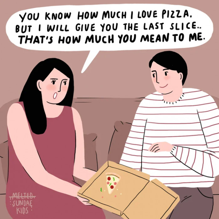 17. I love pizza, but I love you more