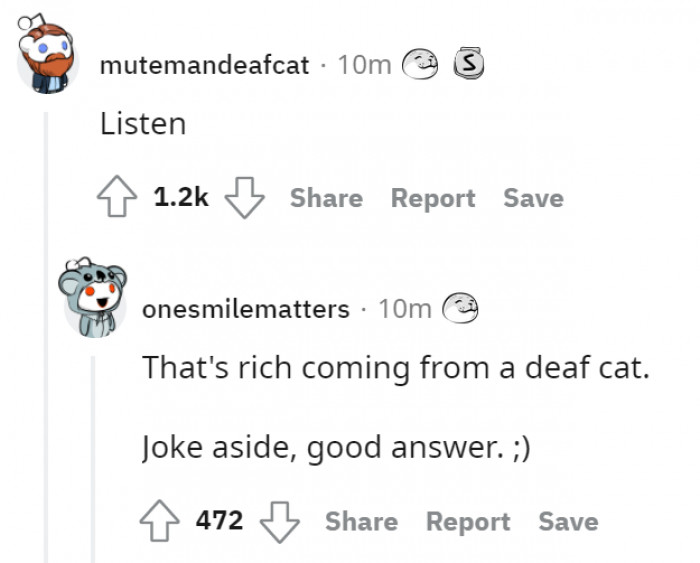 11. Listen, don't speak.