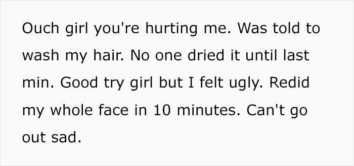 Leomie's hair was also handled roughly, and it took three stylists just to get it dry and styled.