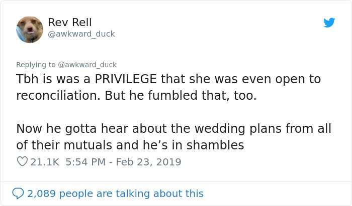 If the situation were different, I would, of course, feel sorry for him, but the entitled attitude he has towards her moving on? Nah, dude. Nah.