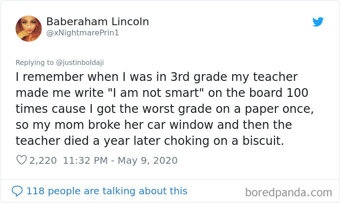 Your teacher was an asshole. Write that 100 times! 