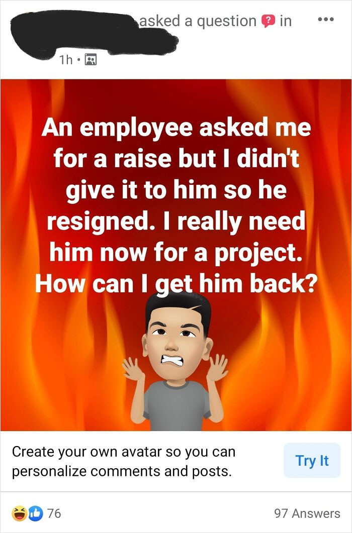 14.  How do you get back an employee who quit because you didn't want to give him a raise? Hm....