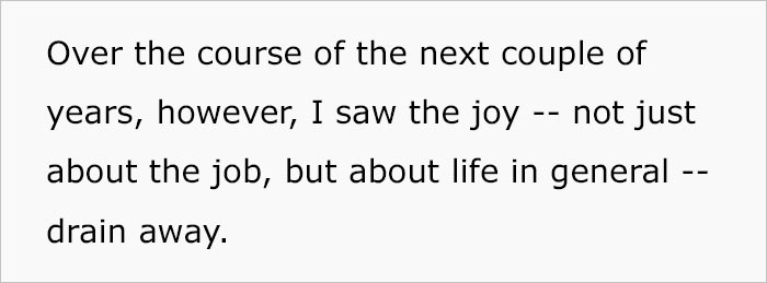 He Was Happy About the Job