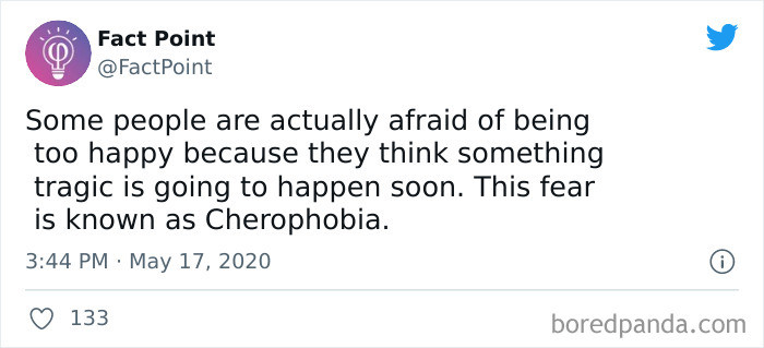 17. The Fear of Being Too Happy.