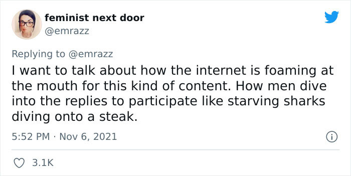 She expresses disappointment at how several men, rather than calling out such behavior, are eager to participate in dehumanizing women.