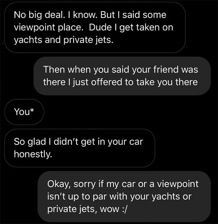 18. Like everyone said, you dodged an expensive and selfish bullet.