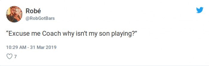 8. My son should be the star of the show.