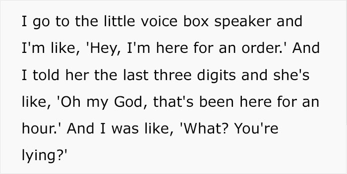 She was surprised to hear how long the meals had been waiting.
