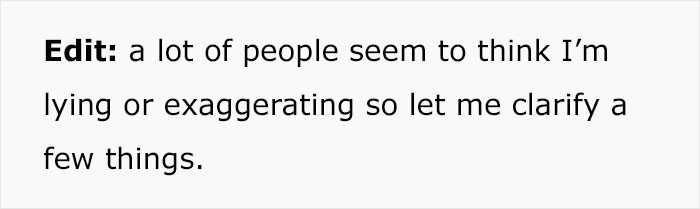 He ended up updating his story twice—once because he noticed comments accusing him of exaggerating or lying about his story.