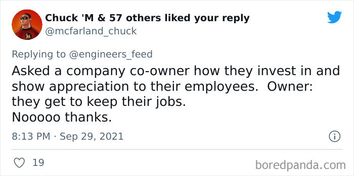 11. Bonus - you get to keep your job...