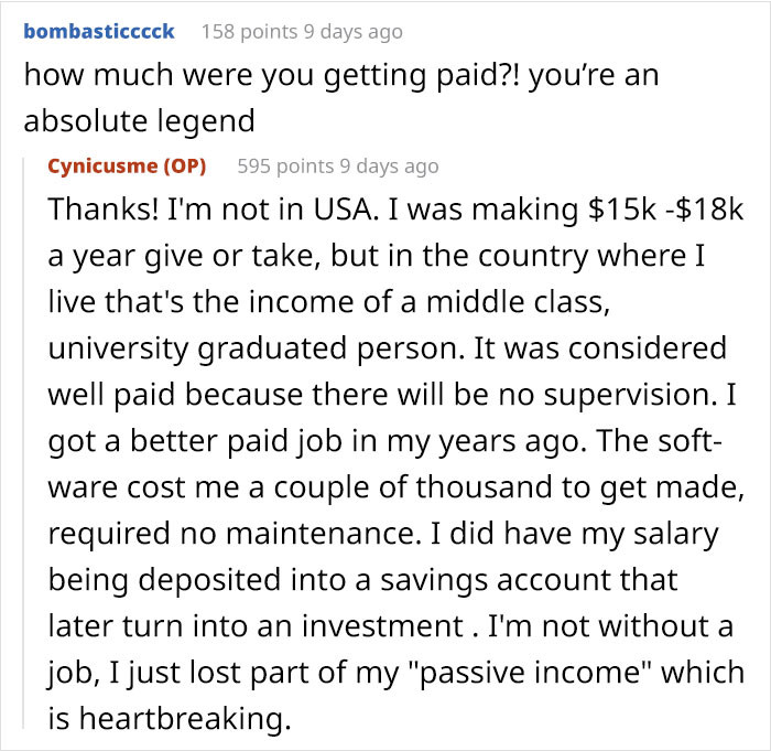 So basically, he was working somewhere else, and his passive income just stopped.