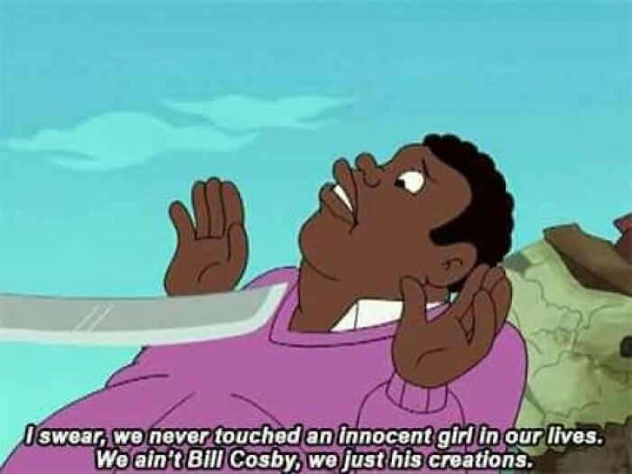 23. It's from an animated series called Drawn Together that premiered in 2004.