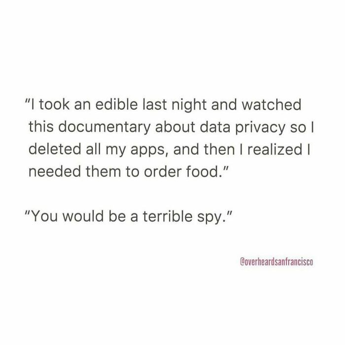 33. They would send out nuclear codes to enemies without even realizing it
