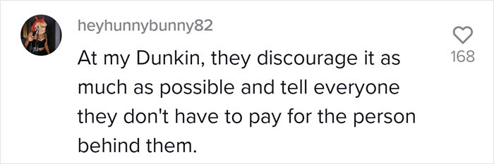 Dunkin' discourages it.