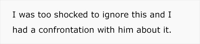 She decided to confront him.