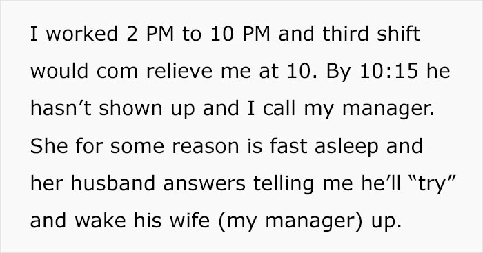 They called the manager, but the they were apparently sleeping. It was her husband that picked up the phone and he 