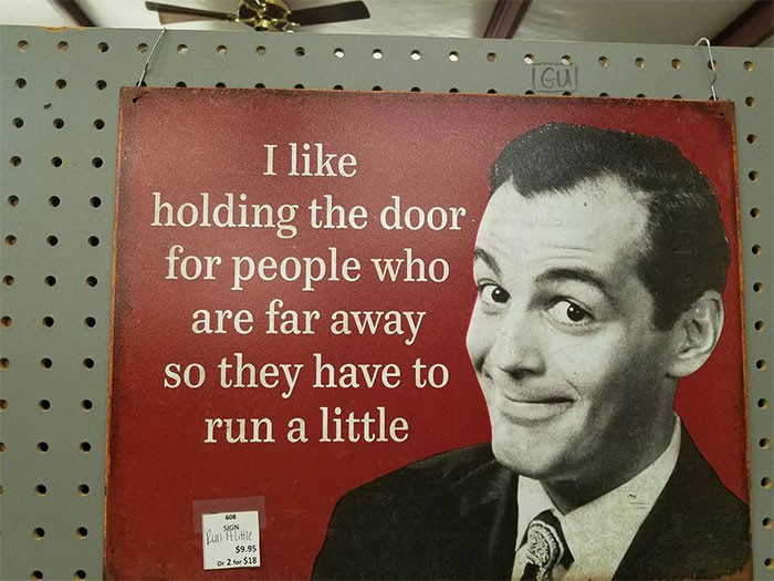 Whoever found this humorous signboard is indeed lucky.