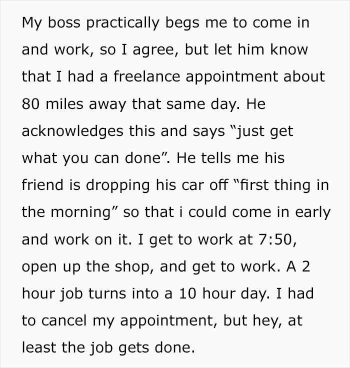 So He Begged OP to Come in on His Day Off. But the Job That Was Supposed to Be Finished in 2 Hours Turned into 10 Hours of Torture.